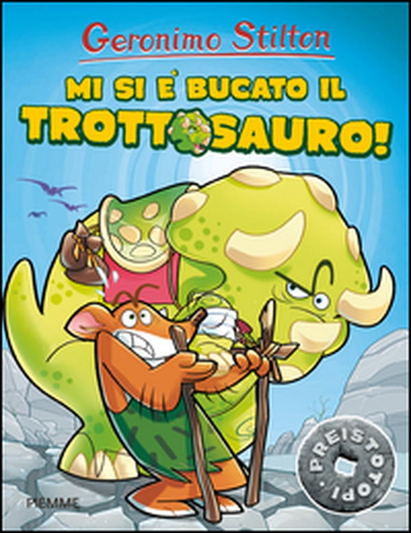 Mi si è bucato il trottosauro! Preistotopi - Librerie.coop Mi si è bucato il trottosauro! Preistotopi - Librerie.coop
