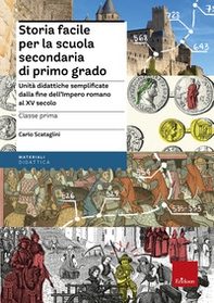 Storia facile per la scuola secondaria di primo grado. Unità didattiche semplificate dalla fine dell'Impero romano al XV secolo - Librerie.coop Storia facile per la scuola secondaria di primo grado. Unità didattiche semplificate dalla fine dell'Impero romano al XV secolo - Librerie.coop