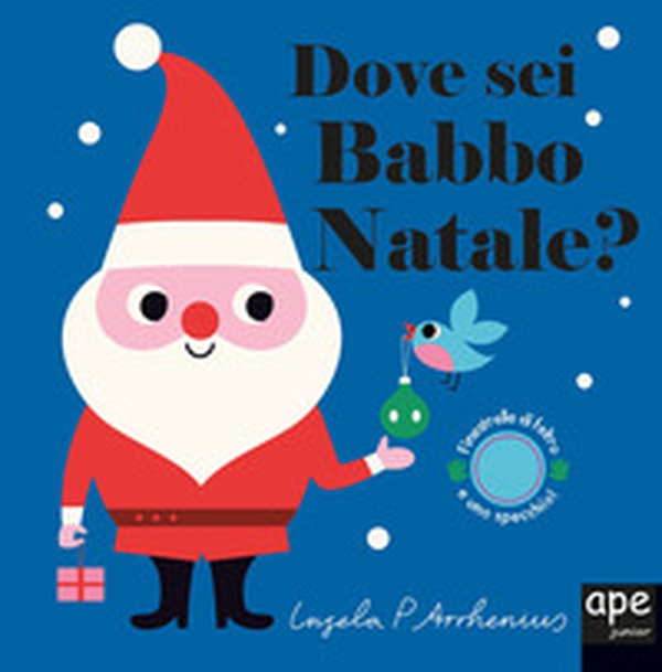 Dove sei Babbo Natale? - Librerie.coop Dove sei Babbo Natale? - Librerie.coop