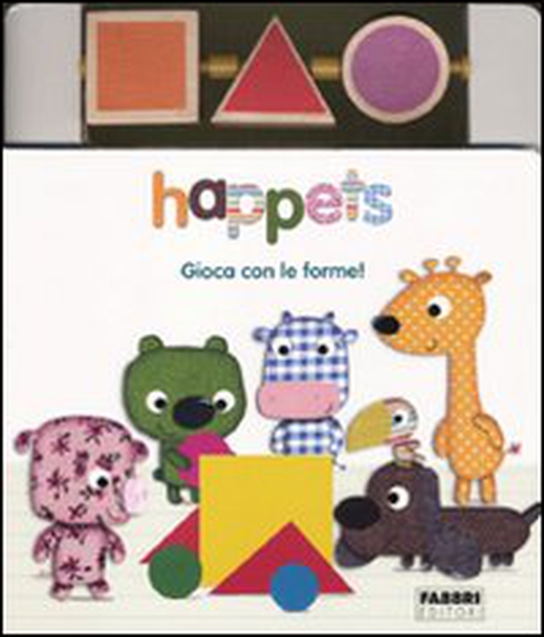 Gioca con le forme! Happets - Librerie.coop Gioca con le forme! Happets - Librerie.coop