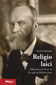 Religio Laici. Riflessioni sul «Sacro» in The spirit of William James - Librerie.coop