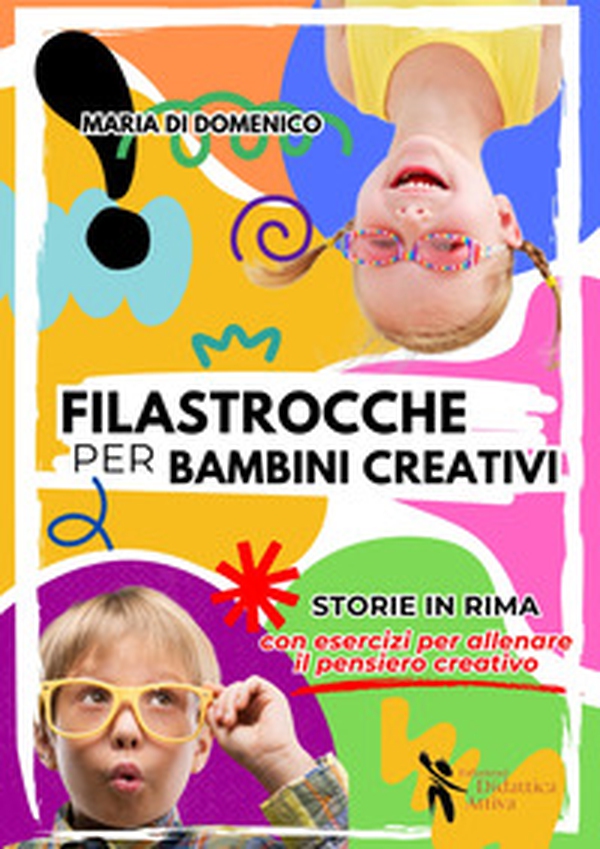 Filastrocche per bambini creativi - Librerie.coop Filastrocche per bambini creativi - Librerie.coop