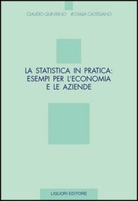 La statistica in pratica: esempi per l'economia e le aziende - Librerie.coop La statistica in pratica: esempi per l'economia e le aziende - Librerie.coop