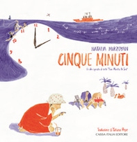 Cinque minuti. Un albo ispirato al corto «Five Minutes to Sea» - Librerie.coop
