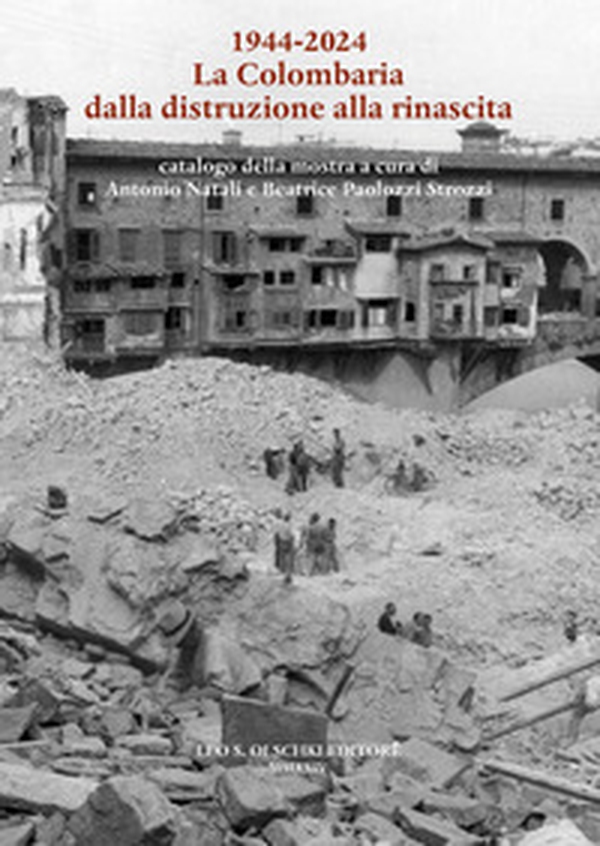 1944-2024. La Colombaria dalla distruzione alla rinascita - Librerie.coop 1944-2024. La Colombaria dalla distruzione alla rinascita - Librerie.coop
