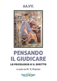 Pensando il giudicare. La psicologia e il diritto - Librerie.coop