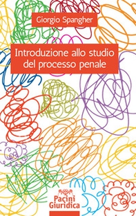 Introduzione allo studio del processo penale - Librerie.coop