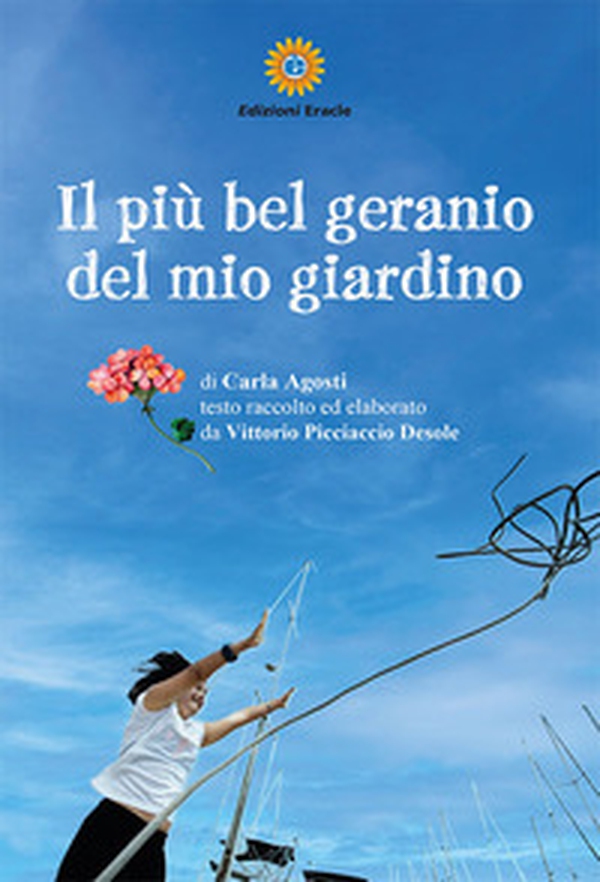 Il più bel geranio del mio giardino - Librerie.coop Il più bel geranio del mio giardino - Librerie.coop