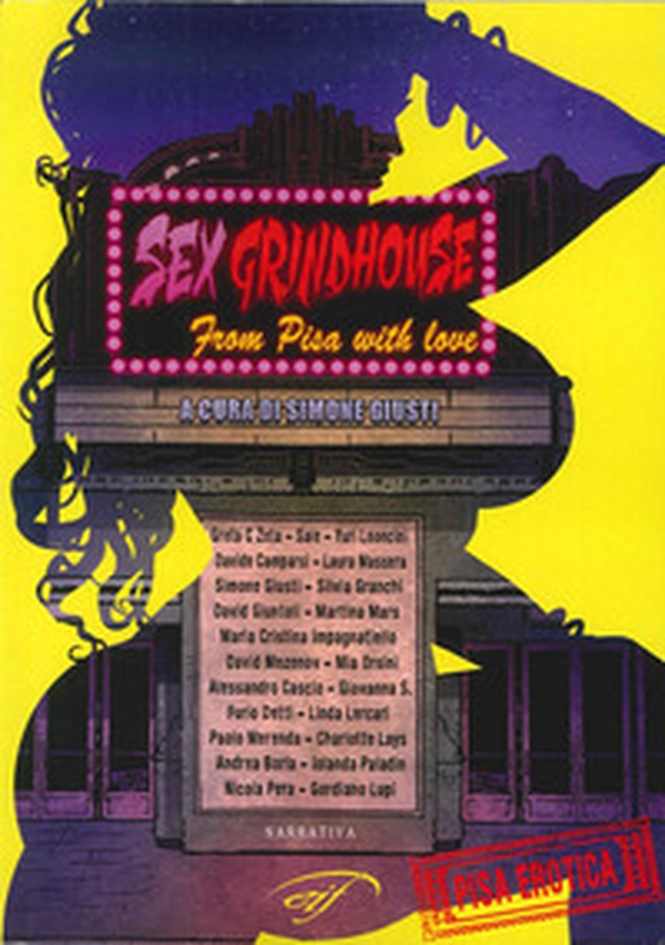 Sex grindhouse. From Pisa with love - Librerie.coop Sex grindhouse. From Pisa with love - Librerie.coop