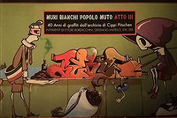 Muri bianchi popolo muto. Atto III - Librerie.coop