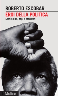 Eroi della politica - Librerie.coop