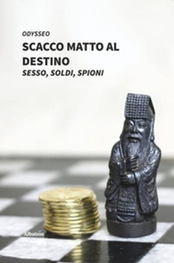 Scacco matto al destino - Librerie.coop