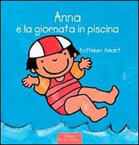 Anna e la giornata in piscina - Librerie.coop