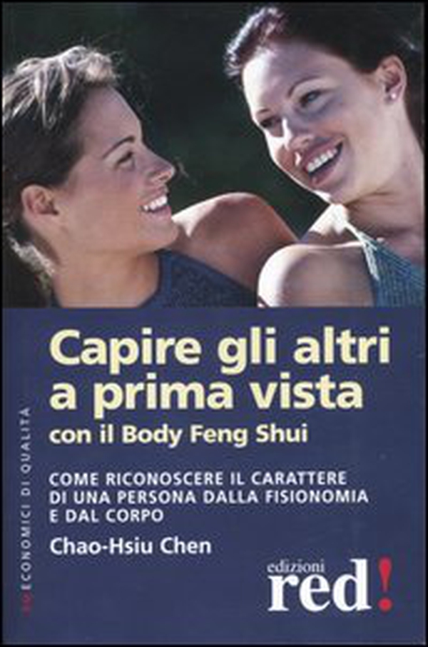 Capire gli altri a prima vista con il body feng shui - Librerie.coop Capire gli altri a prima vista con il body feng shui - Librerie.coop
