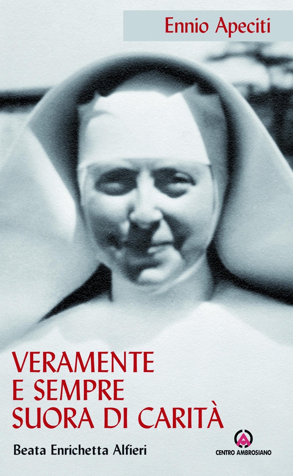Veramente e sempre suora di carità - Librerie.coop Veramente e sempre suora di carità - Librerie.coop