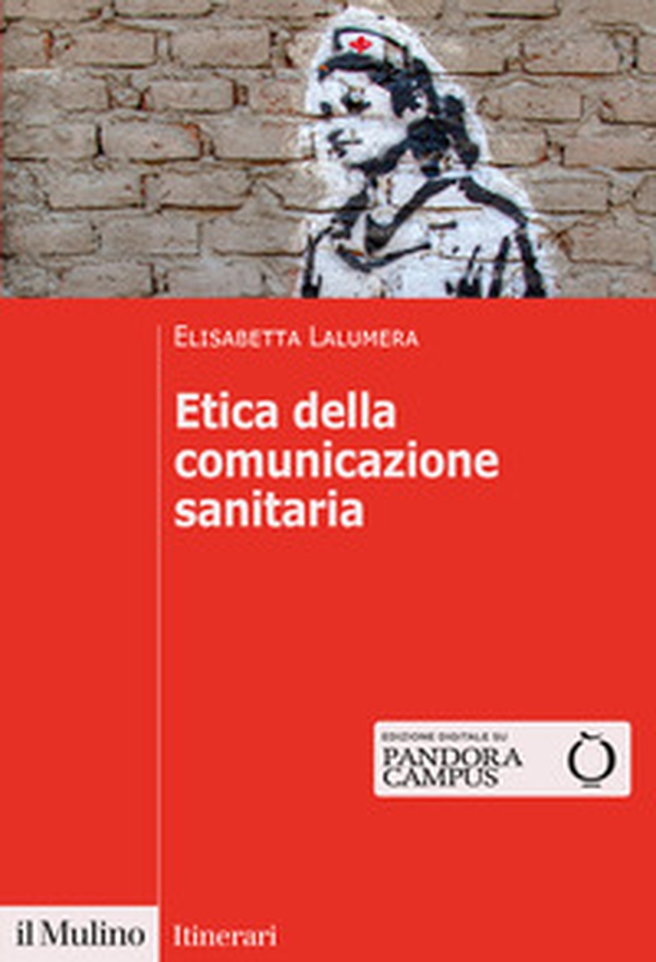 Etica della comunicazione sanitaria - Librerie.coop Etica della comunicazione sanitaria - Librerie.coop