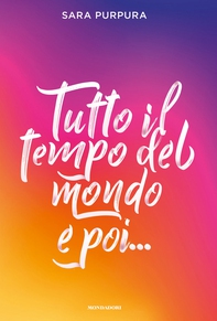 Tutto il tempo del mondo e poi... - La storia di Des e Ana volume 1.2 - Librerie.coop