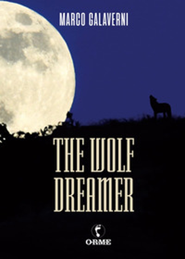 The wolf dreamer - Librerie.coop The wolf dreamer - Librerie.coop