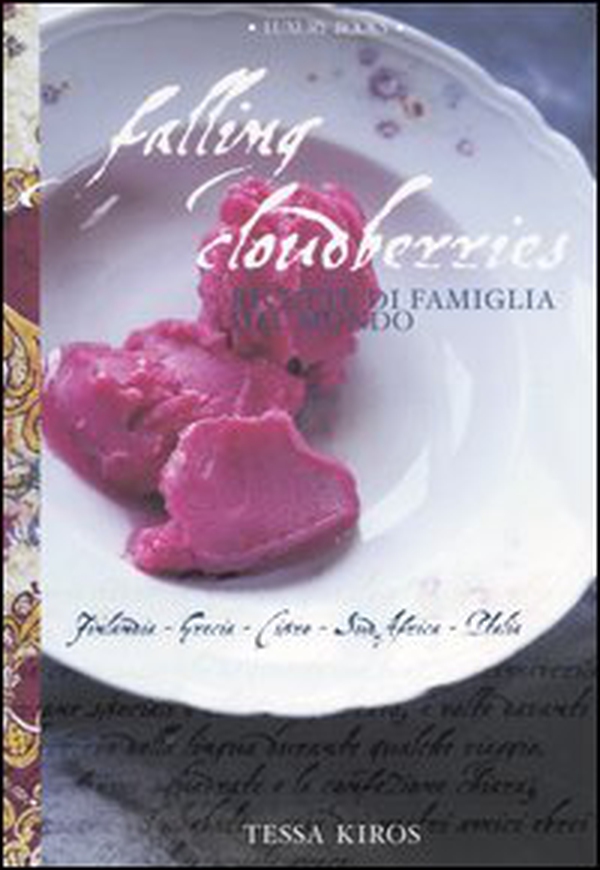 Falling Cloudberries. Ricette di famiglia dal mondo - Librerie.coop Falling Cloudberries. Ricette di famiglia dal mondo - Librerie.coop