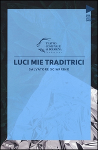 Salvatore Sciarrino. Luci mie traditrici - Librerie.coop