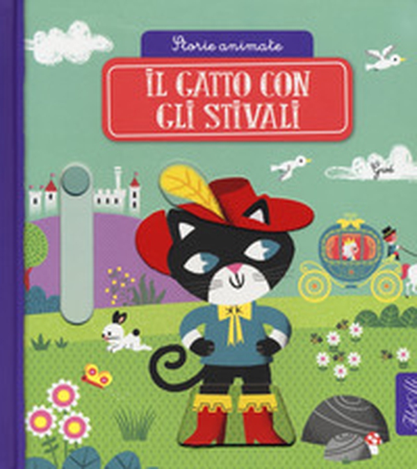 Il gatto con gli stivali. Storie animate - Librerie.coop Il gatto con gli stivali. Storie animate - Librerie.coop