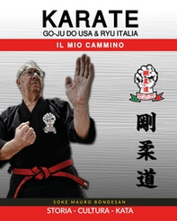 Go Ju Do USA & Ryu Italia. Il mio cammino - Librerie.coop