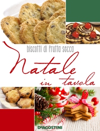 Natale in tavola. Biscotti di frutta secca - Librerie.coop