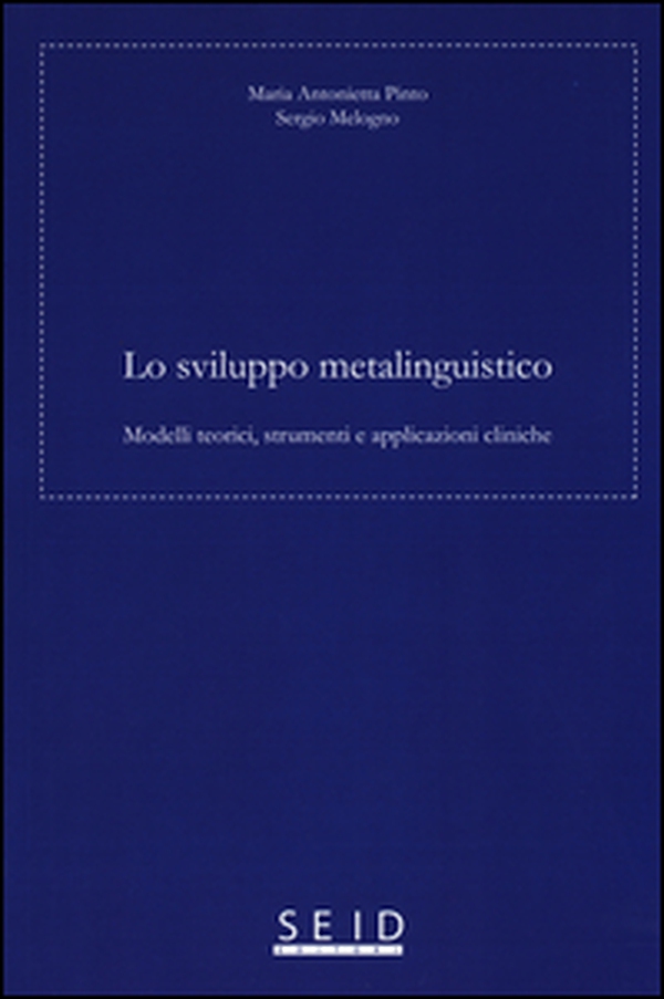 Lo sviluppo metalinguistico. Modelli teorici, strumenti e applicazioni cliniche - Librerie.coop Lo sviluppo metalinguistico. Modelli teorici, strumenti e applicazioni cliniche - Librerie.coop