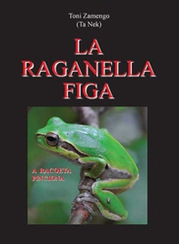 La raganella figa - Librerie.coop La raganella figa - Librerie.coop
