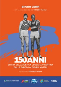 150 anni. Storia dell'atletica leggera vicentina dalle origini ai giorni nostri - Librerie.coop 150 anni. Storia dell'atletica leggera vicentina dalle origini ai giorni nostri - Librerie.coop