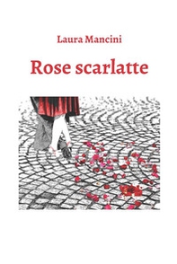 Rose scarlatte - Librerie.coop Rose scarlatte - Librerie.coop