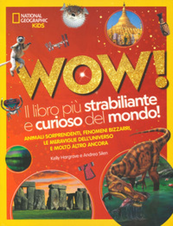Wow! Il libro più strabiliante e curioso del mondo! - Librerie.coop Wow! Il libro più strabiliante e curioso del mondo! - Librerie.coop
