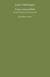 L'epos impossibile. Il mito di Enea nel Novecento - Librerie.coop
