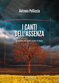 I canti dell'assenza - Librerie.coop I canti dell'assenza - Librerie.coop