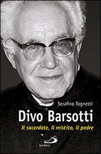 Divo Barsotti. Il sacerdote, il mistico, il padre - Librerie.coop Divo Barsotti. Il sacerdote, il mistico, il padre - Librerie.coop