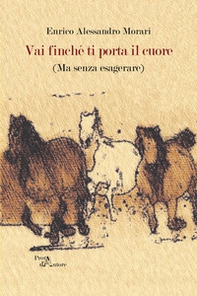 Vai finché ti porta il cuore. (Ma senza esagerare) - Librerie.coop