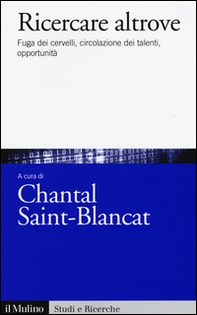 Ricercare altrove. Fuga dei cervelli, circolazione dei talenti, opportunità - Librerie.coop