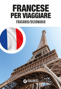 Francese per viaggiare. Frasario, dizionario - Librerie.coop