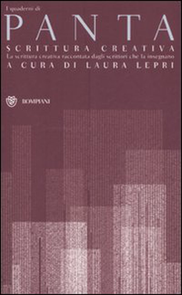 Panta. Scrittura creativa. La scrittura creativa raccontata dagli scrittori che la insegnano - Librerie.coop Panta. Scrittura creativa. La scrittura creativa raccontata dagli scrittori che la insegnano - Librerie.coop