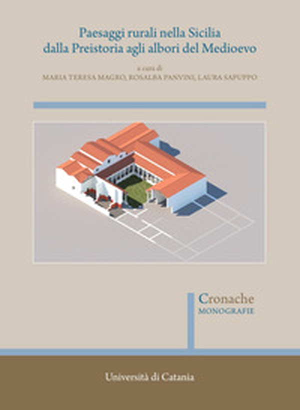 Paesaggi rurali nella Sicilia dalla Preistoria agli albori del Medioevo - Librerie.coop