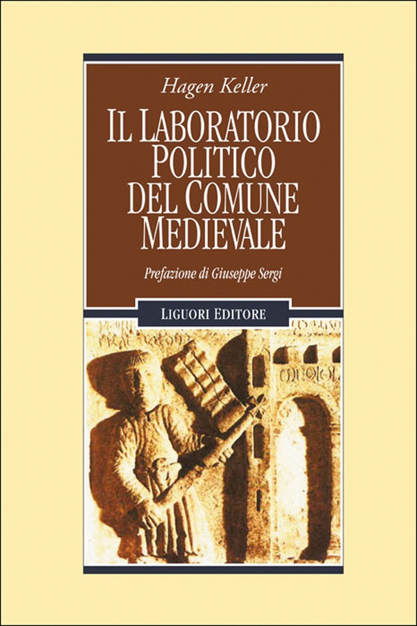 Il laboratorio politico del Comune medievale - Librerie.coop Il laboratorio politico del Comune medievale - Librerie.coop