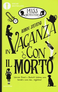 In vacanza con il morto. Miss Detective - Librerie.coop