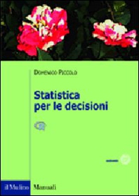 Statistica per le decisioni. La conoscenza umana sostenuta dall'evidenza empirica - Librerie.coop Statistica per le decisioni. La conoscenza umana sostenuta dall'evidenza empirica - Librerie.coop