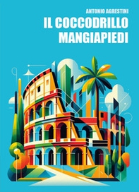 Il coccodrillo mangiapiedi - Librerie.coop Il coccodrillo mangiapiedi - Librerie.coop