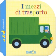 I mezzi di trasporto. Anatroccoli - Librerie.coop
