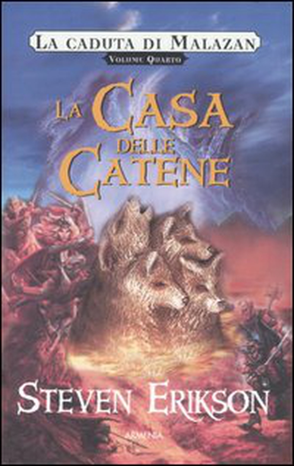 La casa delle catene. La caduta di Malazan - Vol. 4 - Librerie.coop La casa delle catene. La caduta di Malazan - Vol. 4 - Librerie.coop