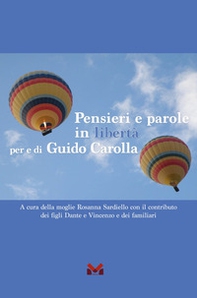 Pensieri e parole in libertà per e di Guido Carolla - Librerie.coop