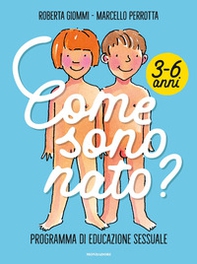 Come sono nato? Programma di educazione sessuale 3-6 anni - Librerie.coop
