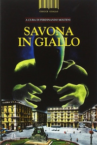 Savona in giallo - Librerie.coop