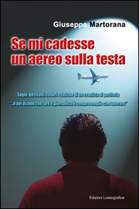 Se mi cadesse un aereo sulla testa - Librerie.coop Se mi cadesse un aereo sulla testa - Librerie.coop